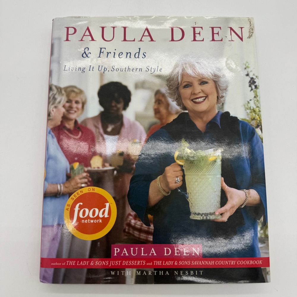 Paula Deen & Friends Living It Up Southern Style HC Cookbook 2005